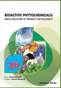 bokomslag Bioactive Phytochemicals: Drug Discovery to Product Development