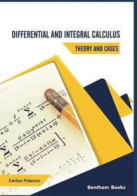 Carlos Polanco - Differential and Integral Calculus - Theory and Cases, Häftad