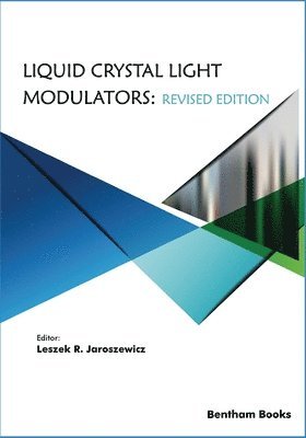 bokomslag Liquid Crystal Light Modulators: Revised Edition