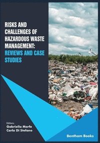 bokomslag Risks and Challenges of Hazardous Waste Management: Reviews and Case Studies