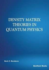 bokomslag Density Matrix Theories in Quantum Physics