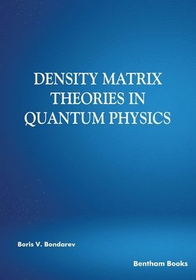 bokomslag Density Matrix Theories in Quantum Physics