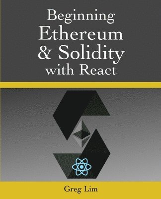 Beginning Ethereum and Solidity with React 1