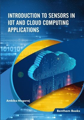 Ambika Nagaraj - Introduction to Sensors in IoT and Cloud Computing Applications, Häftad