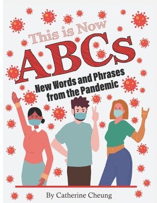 This is Now ABCs: New Words and Phrases from the Pandemic 1