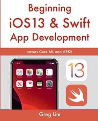 bokomslag Beginning iOS 13 & Swift App Development