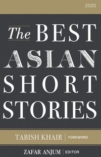 bokomslag The Best Asian Short Stories 2020
