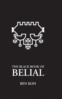 Ben Koh - Black Book of Belial, Inbunden