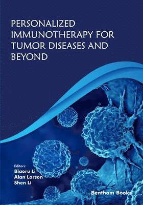 Personalized Immunotherapy for Tumor Diseases and Beyond 1