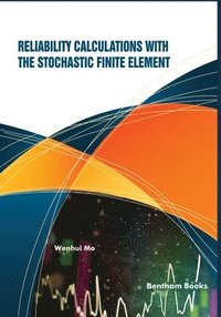 bokomslag Reliability Calculations with the Stochastic Finite Element