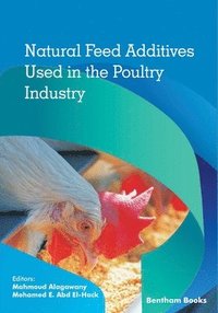 bokomslag Natural Feed Additives Used in the Poultry Industry