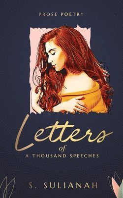 Letters of a Thousand Speeches - Prose Poetry 1