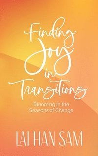 bokomslag Finding Joy in Transitions