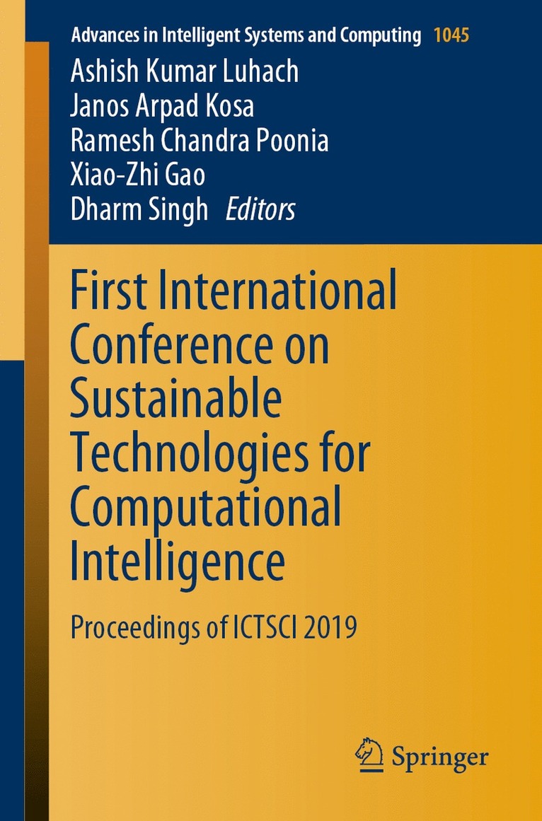Ashish Kumar Luhach, Janos Arpad Kosa, Ramesh Chandra Poonia, Xiao-Zhi Gao, Dharm Singh - First International Conference on Sustainable Technologies for Computational Intelligence, Häftad