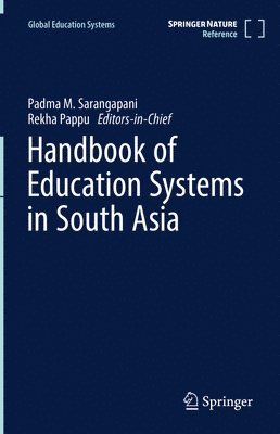 Padma M. Sarangapani, Rekha Pappu, Padma M Sarangapani - Handbook of Education Systems in South Asia, Inbunden