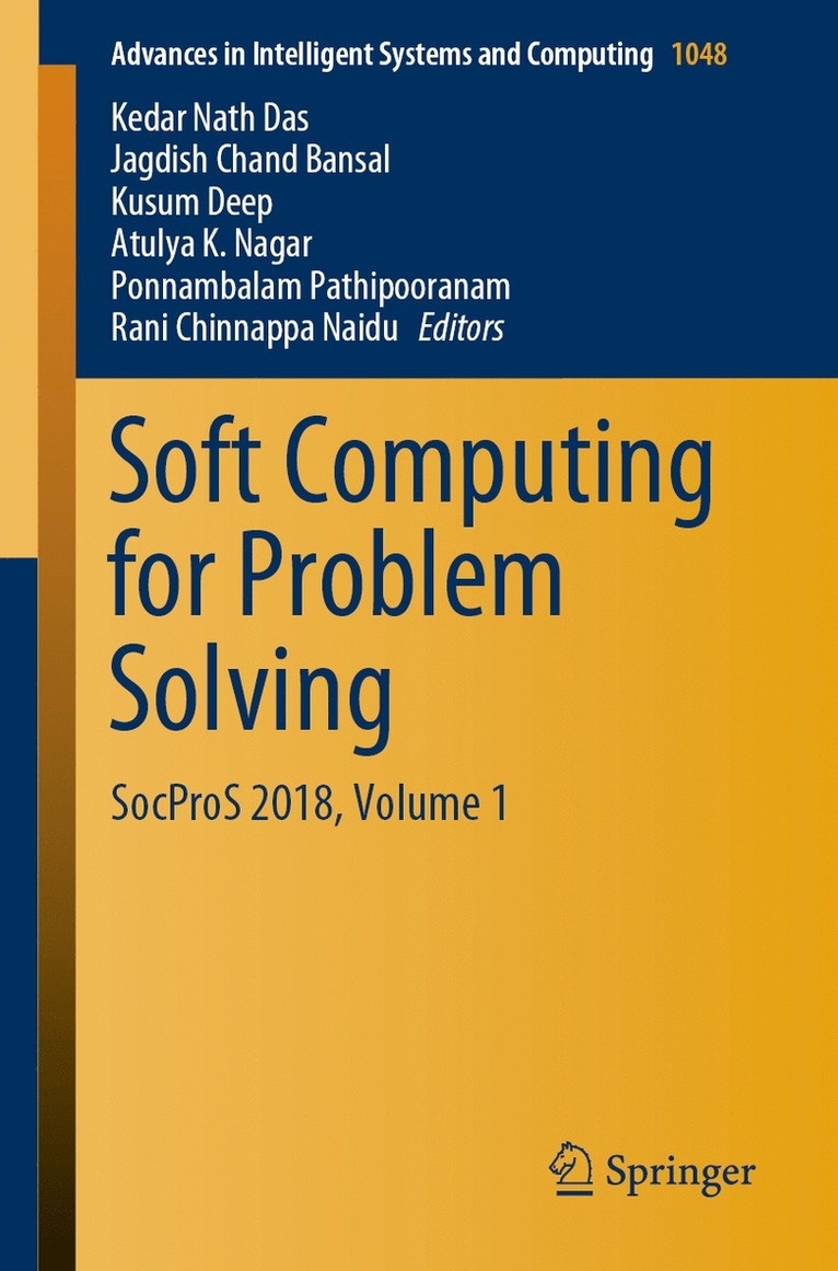 Kedar Nath Das, Jagdish Chand Bansal, Kusum Deep, Atulya K. Nagar, Ponnambalam Pathipooranam, Rani Chinnappa Naidu - Soft Computing for Problem Solving, Häftad