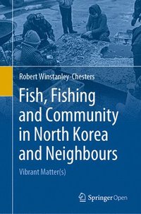 bokomslag Fish, Fishing and Community in North Korea and Neighbours