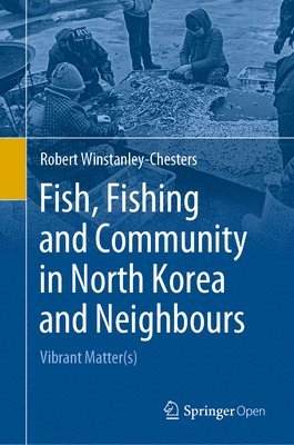 Fish, Fishing and Community in North Korea and Neighbours 1