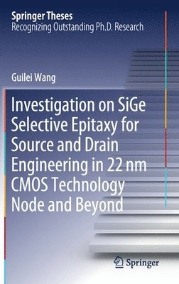 Investigation on SiGe Selective Epitaxy for Source and Drain Engineering in 22 nm CMOS Technology Node and Beyond 1