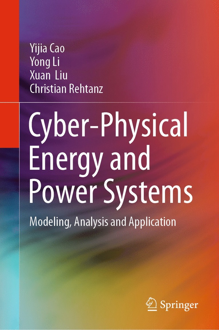 Yijia Cao, Yong Li, Xuan Liu, Christian Rehtanz - Cyber-Physical Energy and Power Systems, Inbunden