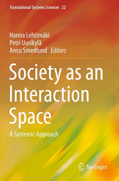Hanna Lehtimäki, Petri Uusikylä, Anssi Smedlund - Society as an Interaction Space, Häftad