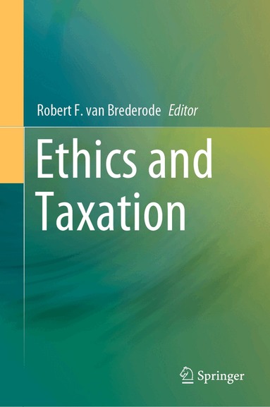 Robert F. van Brederode - Ethics and Taxation, Inbunden