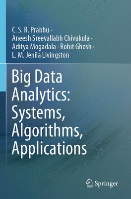 Big Data Analytics: Systems, Algorithms, Applications 1