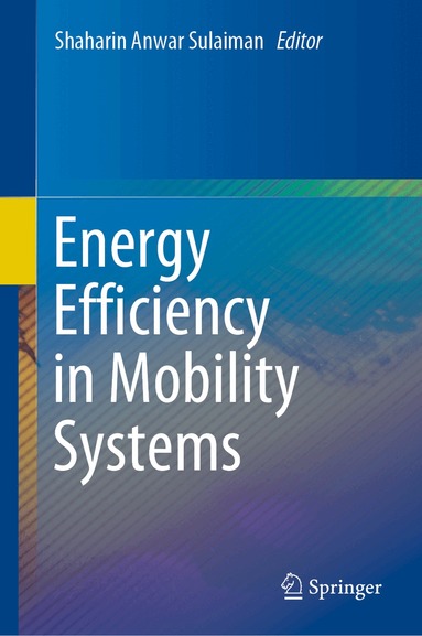 Shaharin Anwar Sulaiman - Energy Efficiency in Mobility Systems, Inbunden