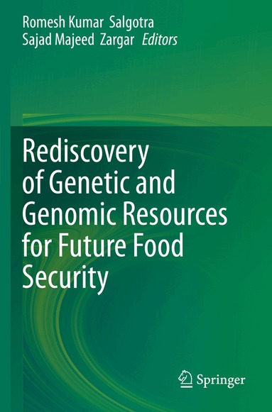 Romesh Kumar Salgotra, Sajad Majeed Zargar - Rediscovery of Genetic and Genomic Resources for Future Food Security, Häftad