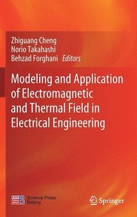 bokomslag Modeling and Application of Electromagnetic and Thermal Field in Electrical Engineering