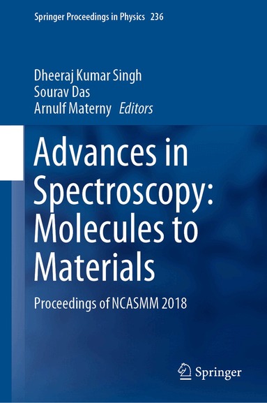 Dheeraj Kumar Singh, Sourav Das, Arnulf Materny - Advances in Spectroscopy: Molecules to Materials, Inbunden
