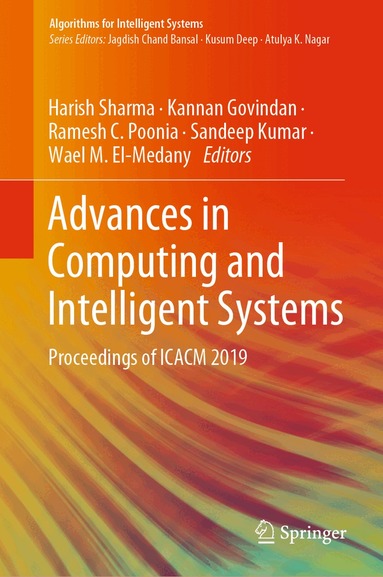 Harish Sharma, Kannan Govindan, Ramesh C. Poonia, Sandeep Kumar, Wael M. El-Medany - Advances in Computing and Intelligent Systems, Inbunden