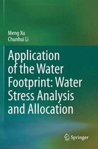 bokomslag Application of the Water Footprint: Water Stress Analysis and Allocation