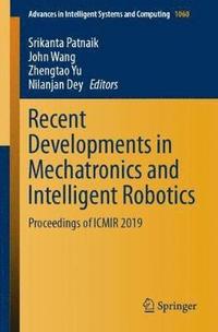 bokomslag Recent Developments in Mechatronics and Intelligent Robotics