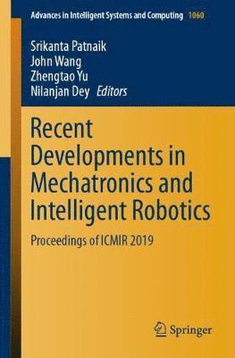 bokomslag Recent Developments in Mechatronics and Intelligent Robotics