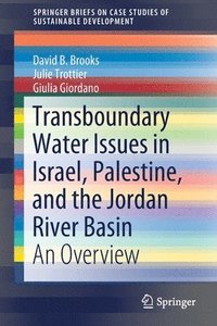 bokomslag Transboundary Water Issues in Israel, Palestine, and the Jordan River Basin