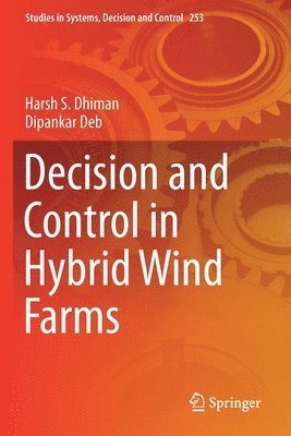Decision and Control in Hybrid Wind Farms 1