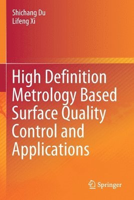 High Definition Metrology Based Surface Quality Control and Applications 1