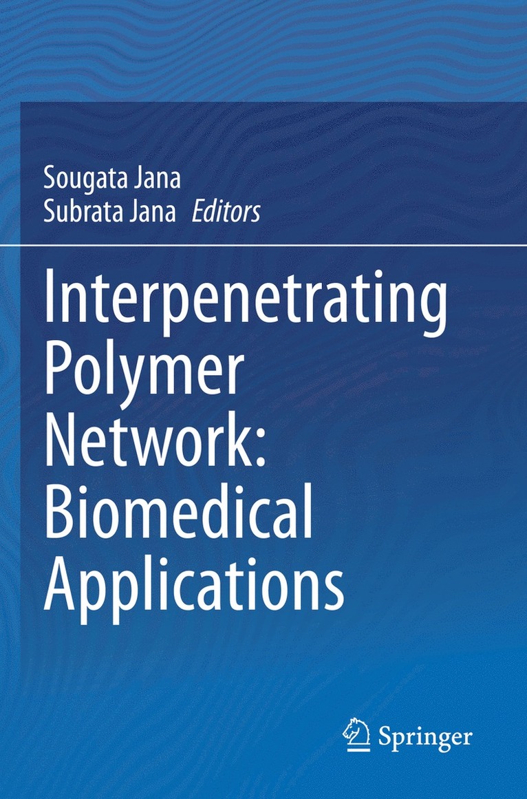 Sougata Jana, Subrata Jana - Interpenetrating Polymer Network: Biomedical Applications, Häftad