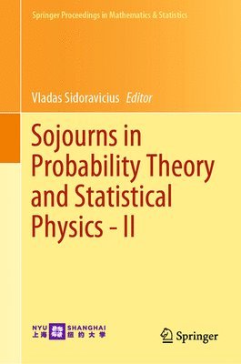 Sojourns in Probability Theory and Statistical Physics - II 1