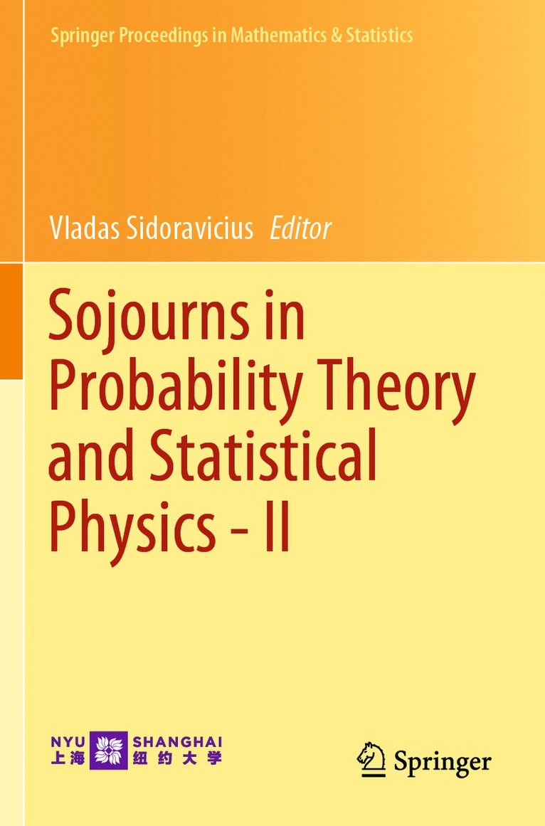 Sojourns in Probability Theory and Statistical Physics - II 1