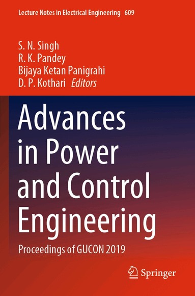 S. N. Singh, R. K. Pandey, Bijaya Ketan Panigrahi, D. P. Kothari - Advances in Power and Control Engineering, Häftad