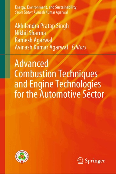 Akhilendra Pratap Singh, Nikhil Sharma, Ramesh Agarwal, Avinash Kumar Agarwal - Advanced Combustion Techniques and Engine Technologies for the Automotive Sector, Inbunden