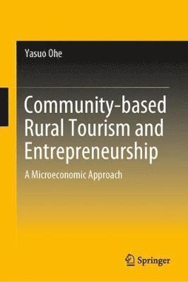 Yasuo Ohe - Community-based Rural Tourism and Entrepreneurship, Inbunden