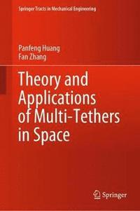 bokomslag Theory and Applications of Multi-Tethers in Space