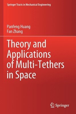 bokomslag Theory and Applications of Multi-Tethers in Space