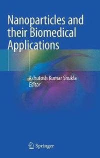 bokomslag Nanoparticles and their Biomedical Applications