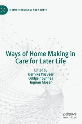 bokomslag Ways of Home Making in Care for Later Life