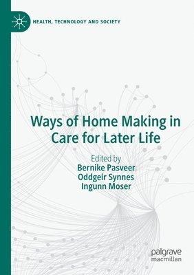 Ways of Home Making in Care for Later Life 1
