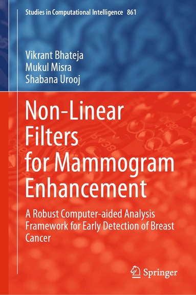Vikrant Bhateja, Mukul Misra, Shabana Urooj - Non-Linear Filters for Mammogram Enhancement, Inbunden